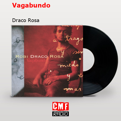 Vagabundo – Draco Rosa
