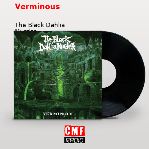 Verminous – The Black Dahlia Murder