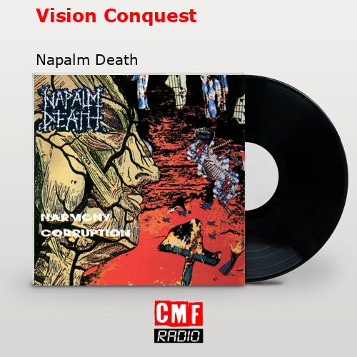 Vision Conquest – Napalm Death