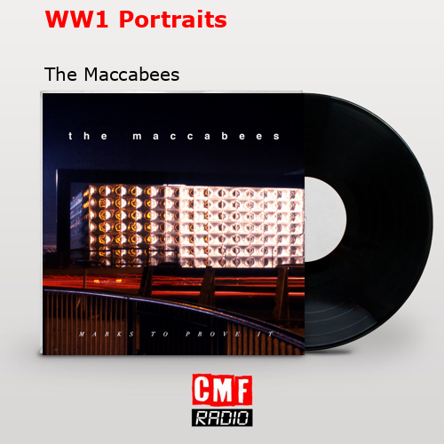 WW1 Portraits – The Maccabees