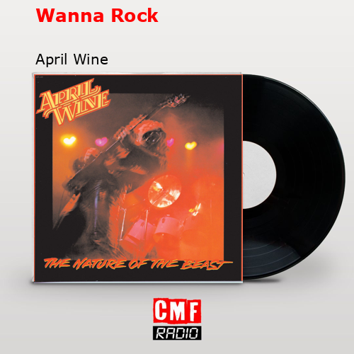 Wanna Rock – April Wine