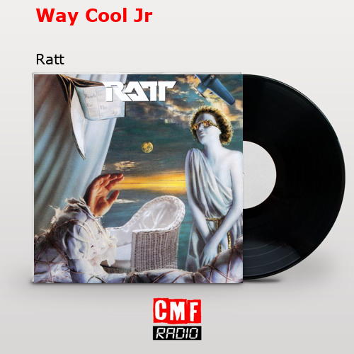 Way Cool Jr – Ratt