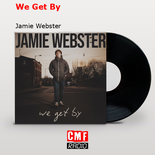 We Get By – Jamie Webster