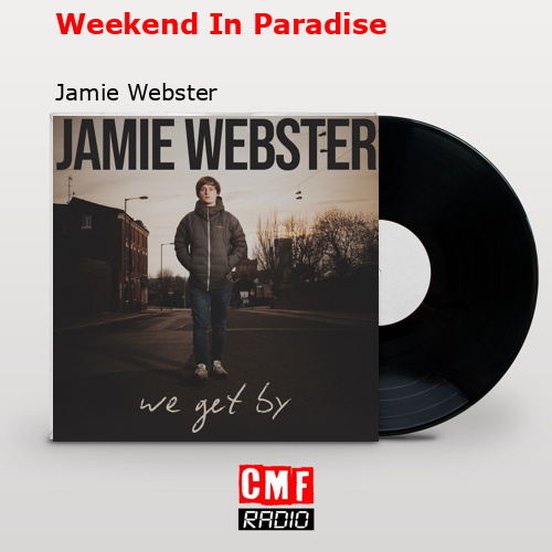 Weekend In Paradise – Jamie Webster