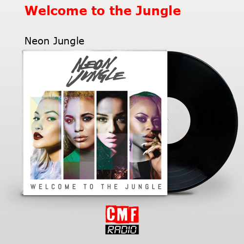 Welcome to the Jungle – Neon Jungle