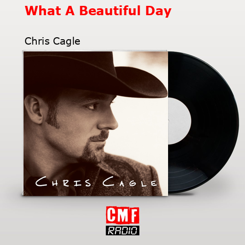 final cover What A Beautiful Day Chris Cagle