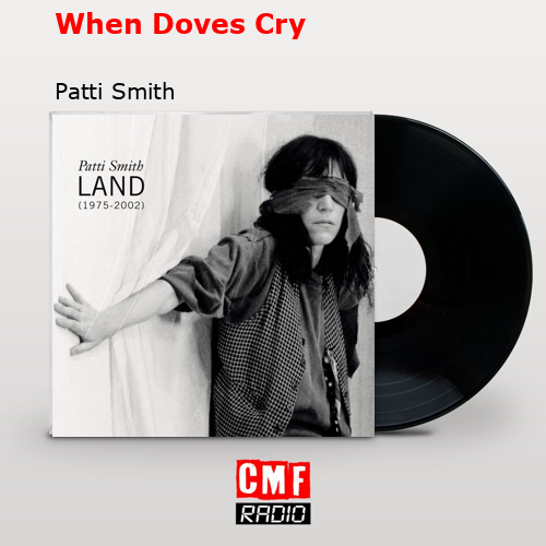 When Doves Cry – Patti Smith