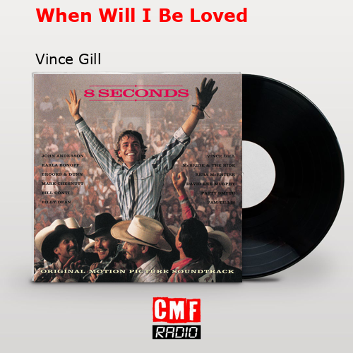 When Will I Be Loved – Vince Gill