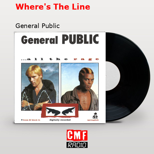 Where’s The Line – General Public