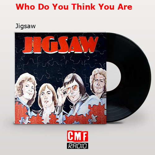 Who Do You Think You Are – Jigsaw