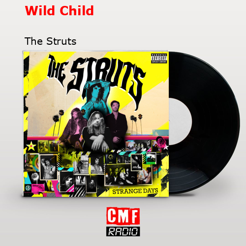 Wild Child – The Struts
