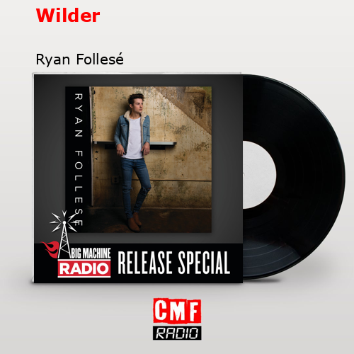 Wilder – Ryan Follesé
