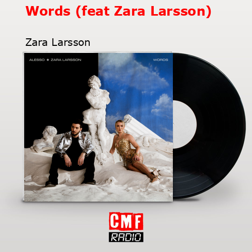 Words (feat Zara Larsson) – Zara Larsson