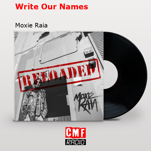 Write Our Names – Moxie Raia