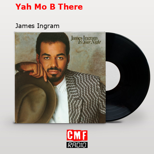 final cover Yah Mo B There James Ingram
