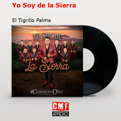 Yo Soy de la Sierra – El Tigrillo Palma