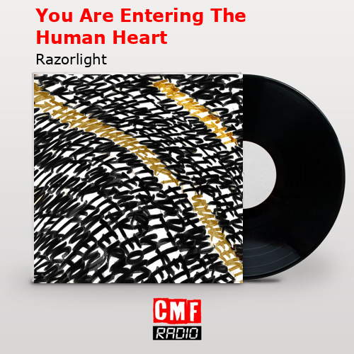 You Are Entering The Human Heart – Razorlight