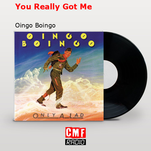 You Really Got Me – Oingo Boingo