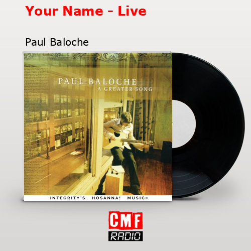 Your Name – Live – Paul Baloche