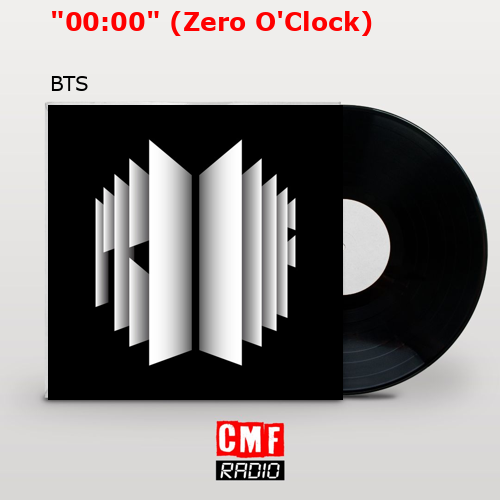 «00:00» (Zero O’Clock) – BTS