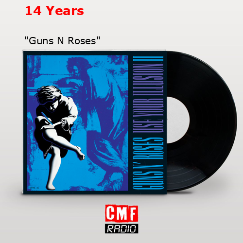 14 Years – «Guns N Roses»