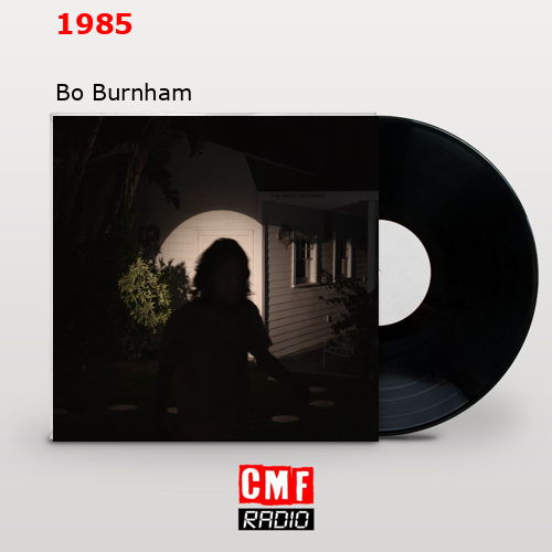 1985 – Bo Burnham