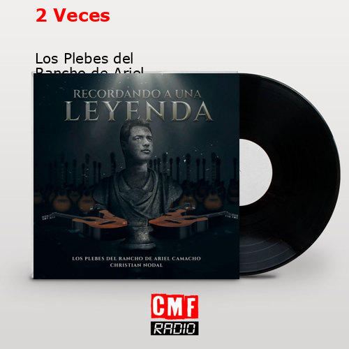 final cover 2 Veces Los Plebes del Rancho de Ariel Camacho