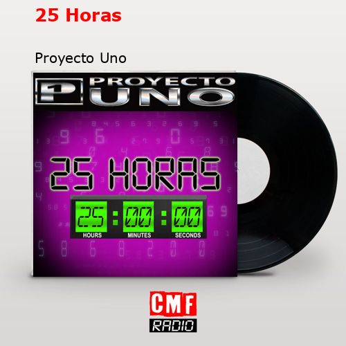 25 Horas – Proyecto Uno