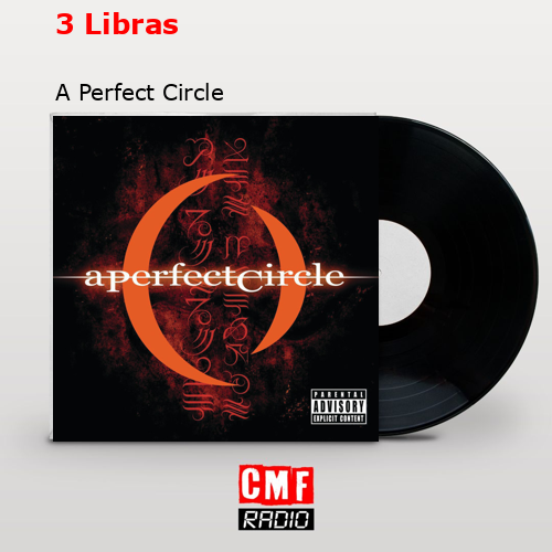 3 Libras – A Perfect Circle