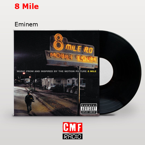8 Mile – Eminem