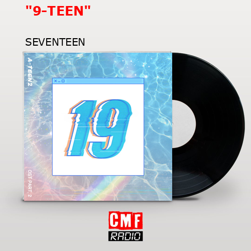 «9-TEEN» – SEVENTEEN