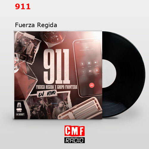 911 – Fuerza Regida