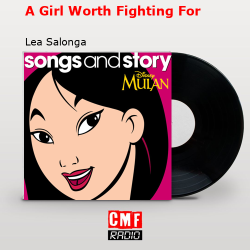 A Girl Worth Fighting For – Lea Salonga
