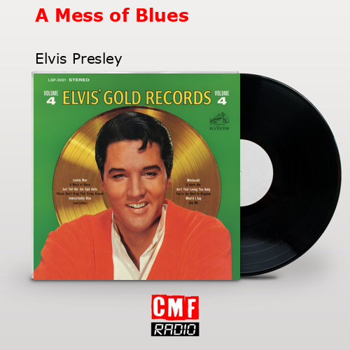 A Mess of Blues – Elvis Presley