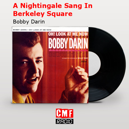 A Nightingale Sang In Berkeley Square – Bobby Darin