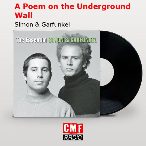 A Poem on the Underground Wall – Simon & Garfunkel
