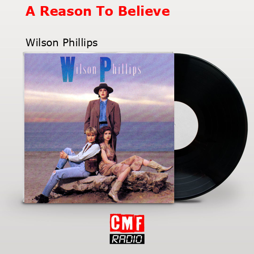 final cover A Reason To Believe Wilson Phillips