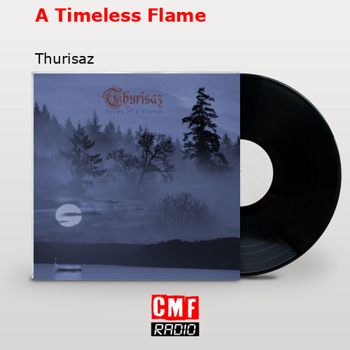 A Timeless Flame – Thurisaz