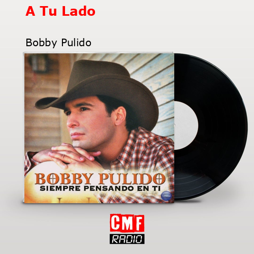final cover A Tu Lado Bobby Pulido