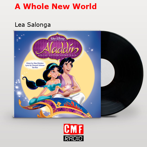 A Whole New World – Lea Salonga