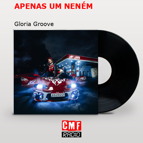 APENAS UM NENÉM – Gloria Groove