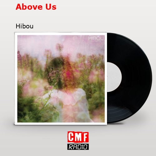 Above Us – Hibou
