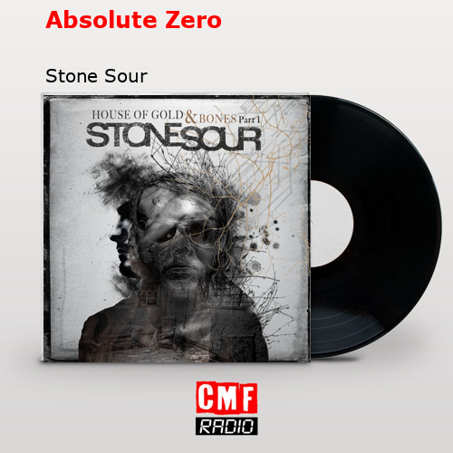 Absolute Zero – Stone Sour