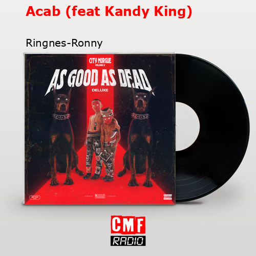 Acab (feat Kandy King) – Ringnes-Ronny