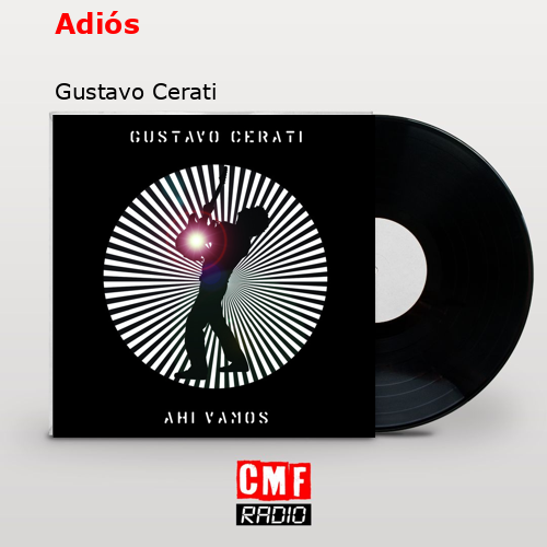 Adiós – Gustavo Cerati