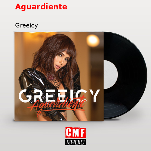Aguardiente – Greeicy