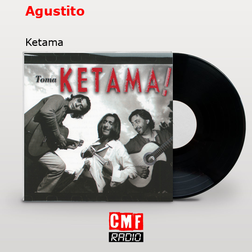 Agustito – Ketama