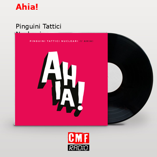 Ahia! – Pinguini Tattici Nucleari