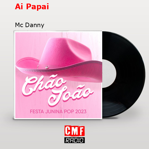 Ai Papai – Mc Danny