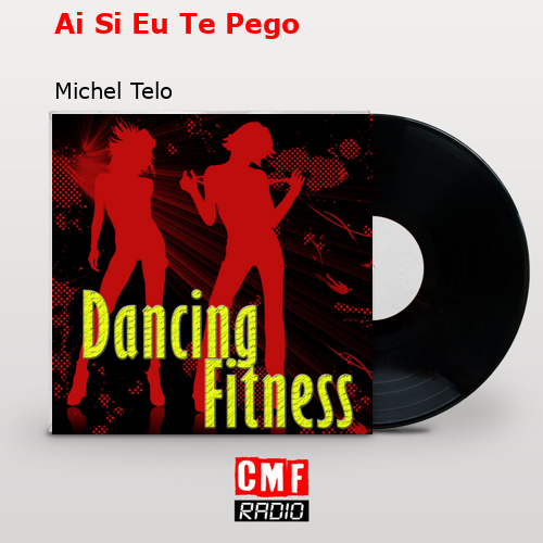 final cover Ai Si Eu Te Pego Michel Telo